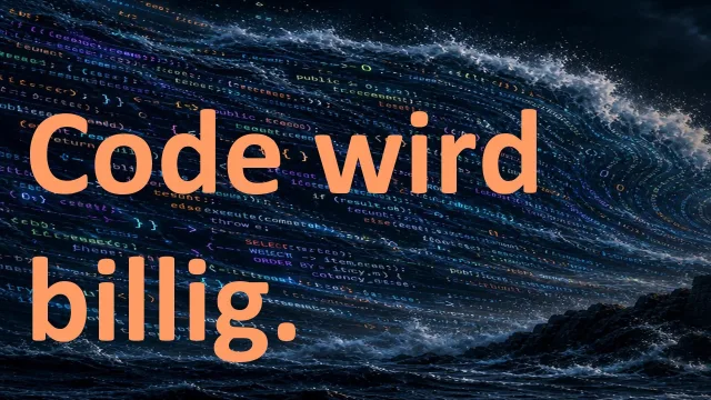 Cover: Code wird billig, Architektur entscheidend